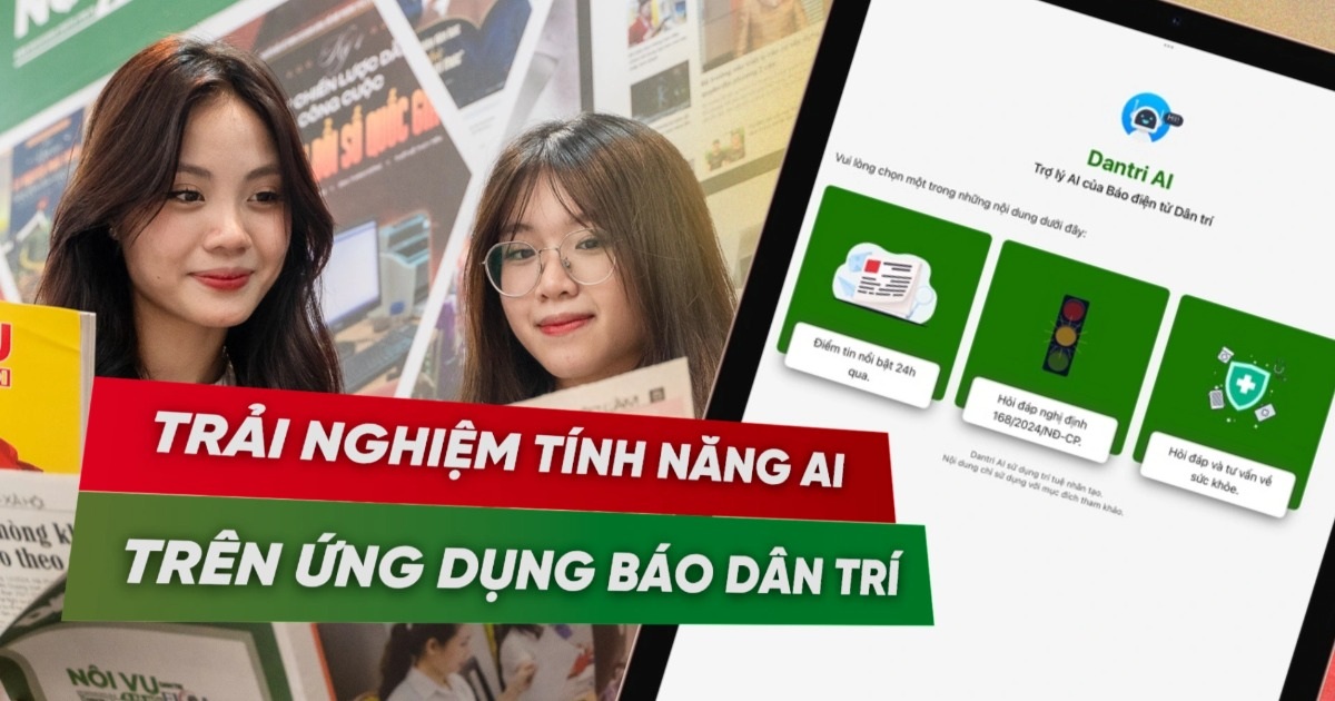 Ấn tượng “số hóa” Dân trí: GenZ ưa AI, người lớn chuộng nghe tin Ấn tượng "số hóa" Dân trí: GenZ ưa AI, người lớn chuộng nghe tin