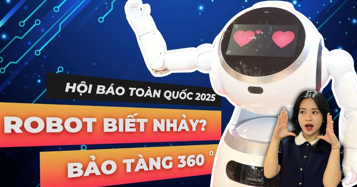 Nhảy cùng robot, tham quan bảo tàng 360 độ tại Hội Báo toàn quốc 2025 Nhảy cùng robot, tham quan bảo tàng 360 độ tại Hội Báo toàn quốc 2025