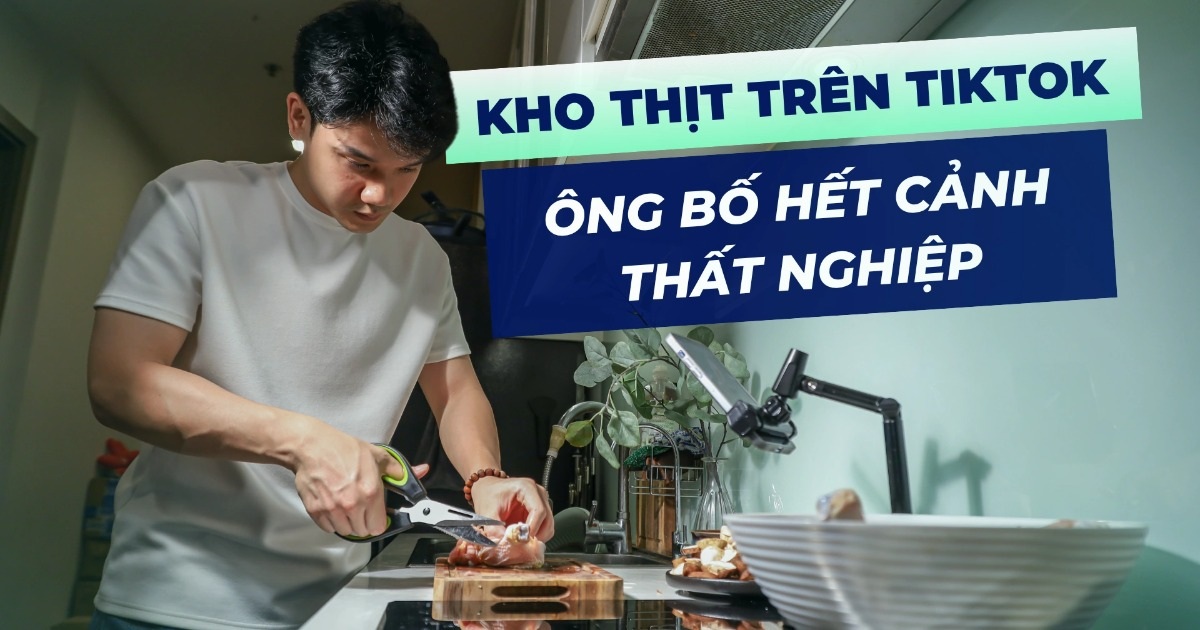 Ông Bố Thất Nghiệp Kho Nồi Thịt, Bất Ngờ Kiếm Bộn Tiền Từ TikTok Ông bố thất nghiệp kho nồi thịt, bất ngờ mở lối kiếm bộn tiền từ TikTok