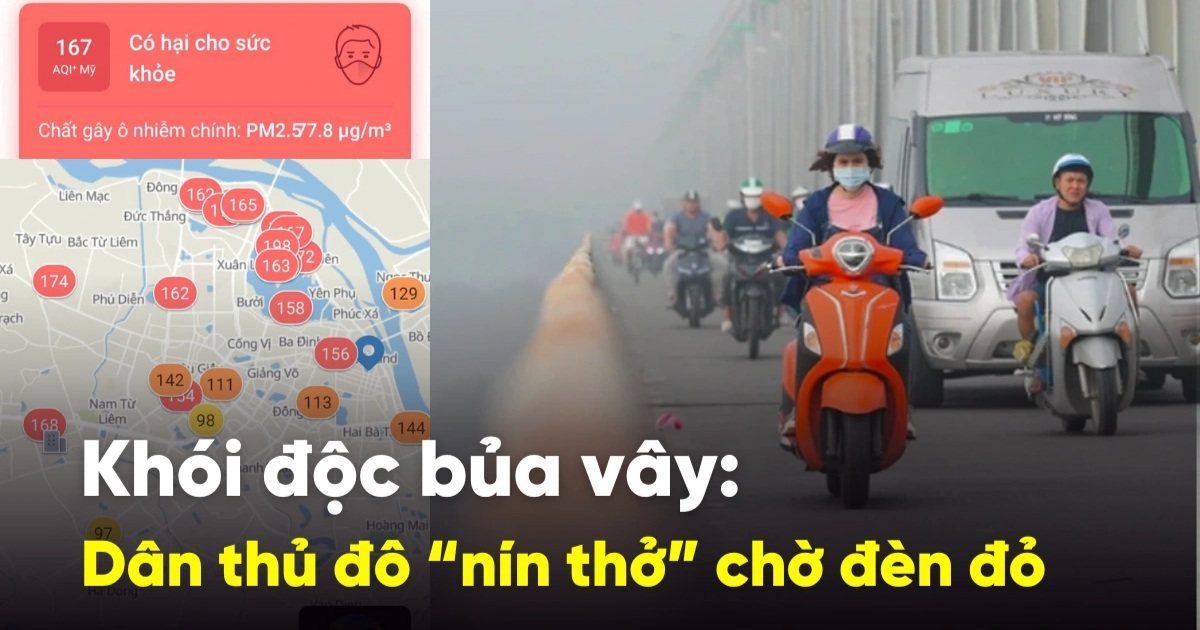 Ô nhiễm không khí: Dân Thủ đô khổ vì bụi, nín thở dừng chờ đèn đỏ Ô nhiễm không khí: Dân Thủ đô khổ vì bụi, nín thở dừng chờ đèn đỏ