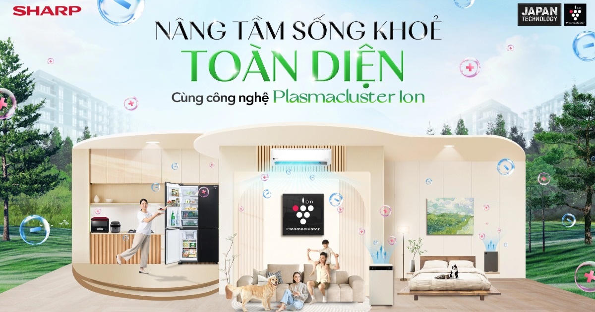 Sharp nâng tầm chất lượng sống với công nghệ plasmacluster ion Nhật Bản Sharp nâng tầm chất lượng sống với công nghệ plasmacluster ion Nhật Bản