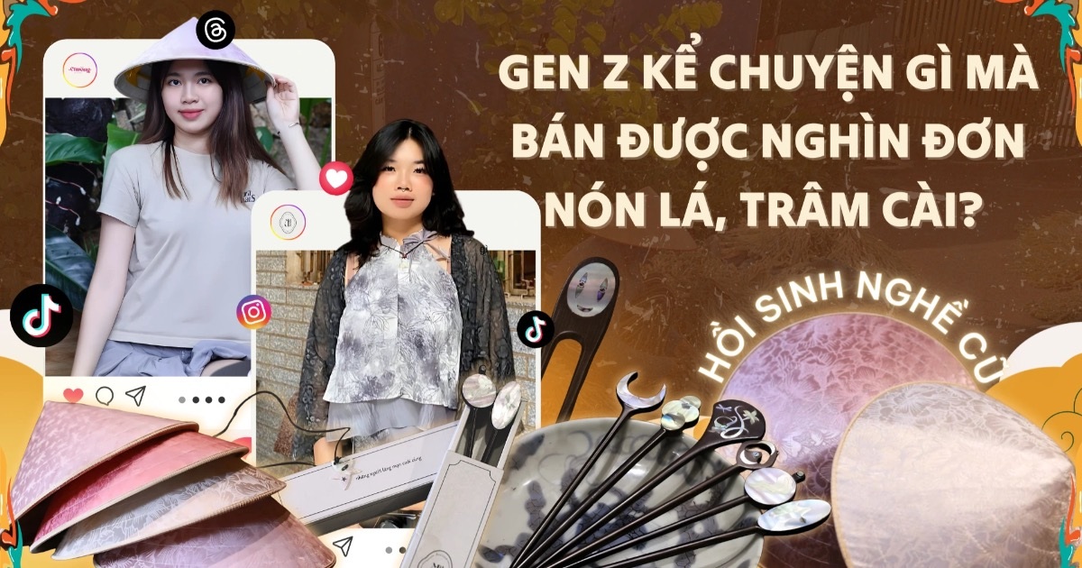 Gen Z kể gì trên Threads, TikTok mà “vực dậy” cả làng nghề truyền đời? Gen Z kể gì trên Threads, TikTok mà "vực dậy" cả làng nghề truyền đời?