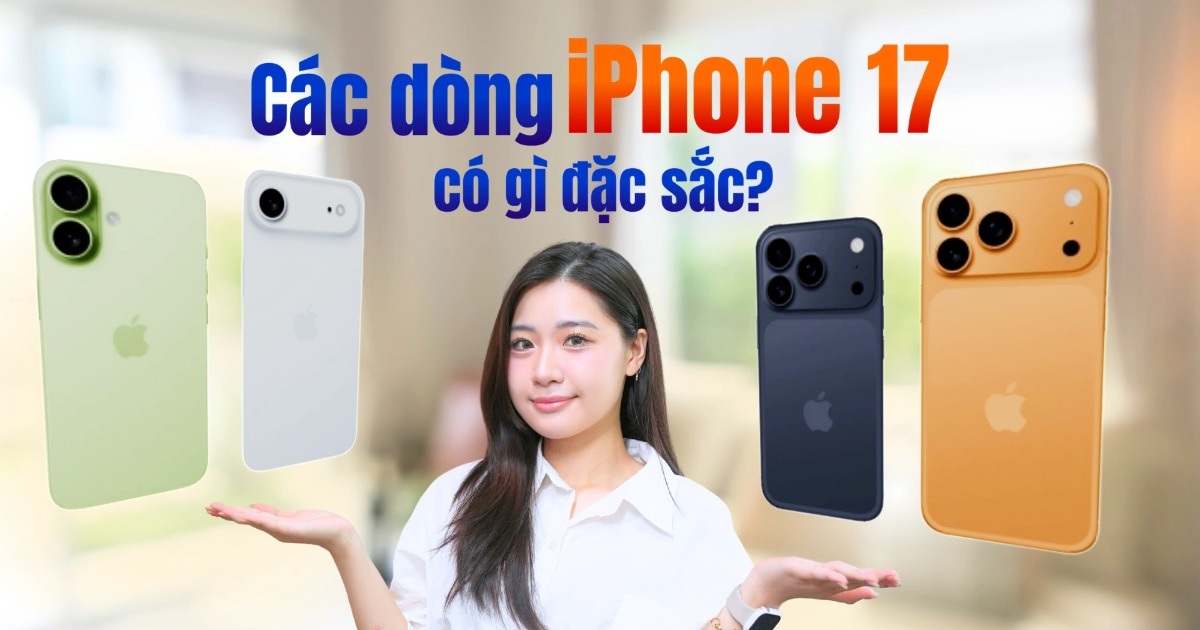 Những điểm nổi bật nhất trên dòng iPhone 17, tóm gọn trong 1 phút Những điểm nổi bật nhất trên dòng iPhone 17, tóm gọn trong 1 phút
